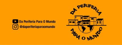Projeto "Da Periferia Para o Mundo".