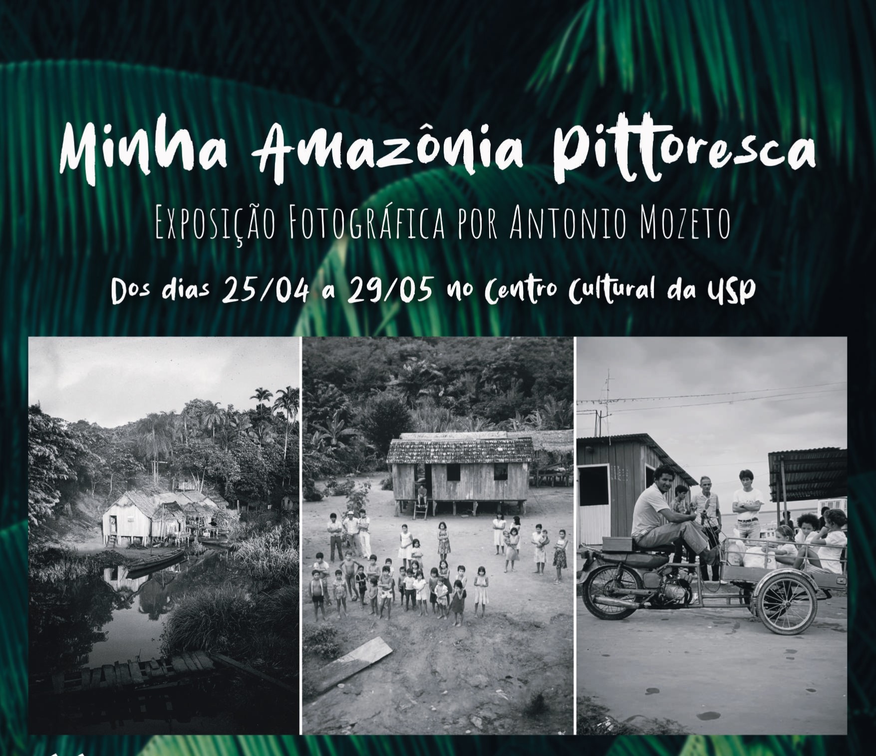 Exposição fotográfica “Minha Amazônia Pittoresca” no Centro Cultural da USP.